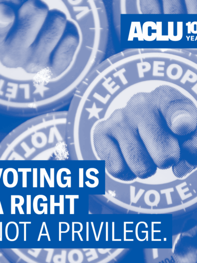 Voting is a Right. Not a Privilege.