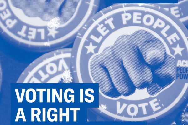 Voting is a Right. Not a Privilege.