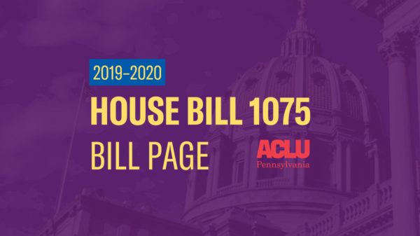 ACLU-PA Bill Page | HB 1075