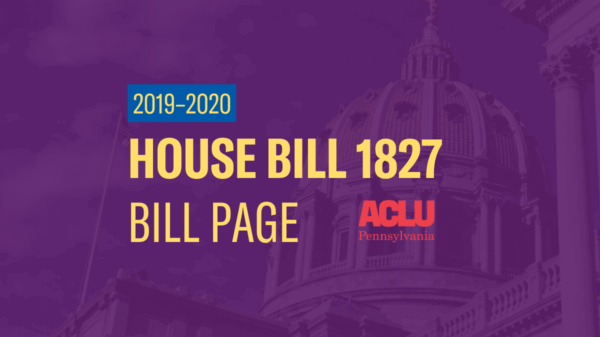 ACLU-PA Bill Page | HB 1827