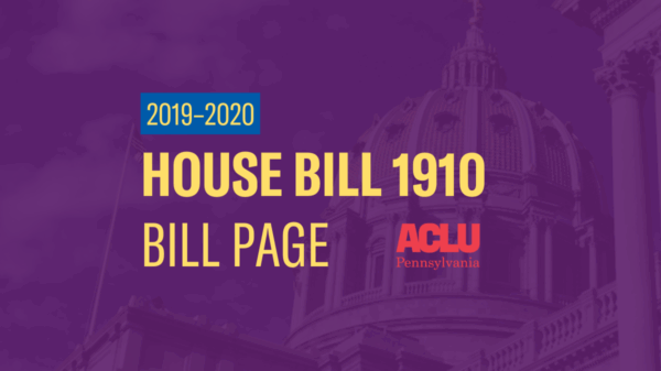 ACLU-PA Bill Page | HB 1910