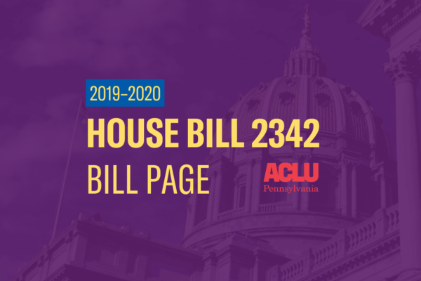 ACLU-PA Bill Page | HB 2342