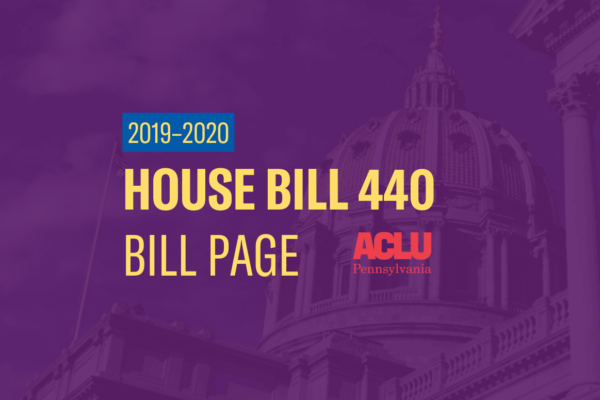 ACLU-PA Bill Page | HB 440