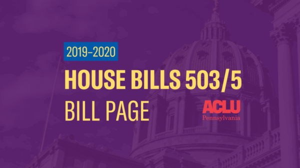 ACLU-PA Bill Page | HB 503+505