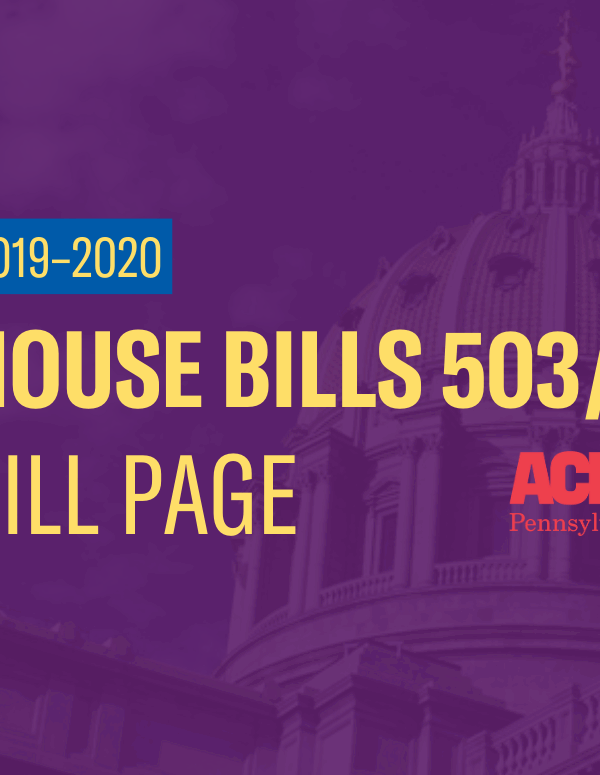 ACLU-PA Bill Page | HB 503+505