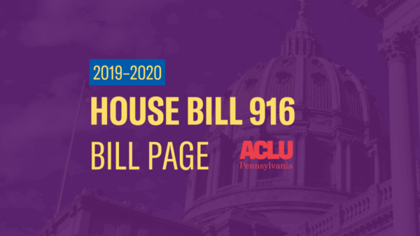 ACLU-PA Bill Page | HB 916