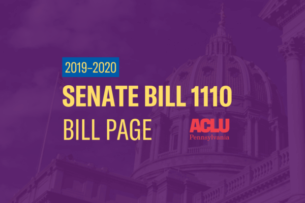 ACLU-PA Bill Page | SB 1110