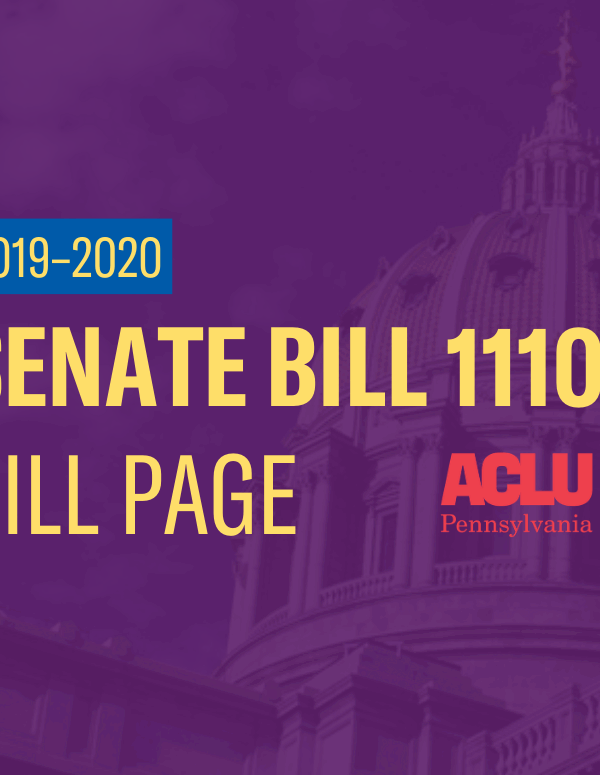 ACLU-PA Bill Page | SB 1110