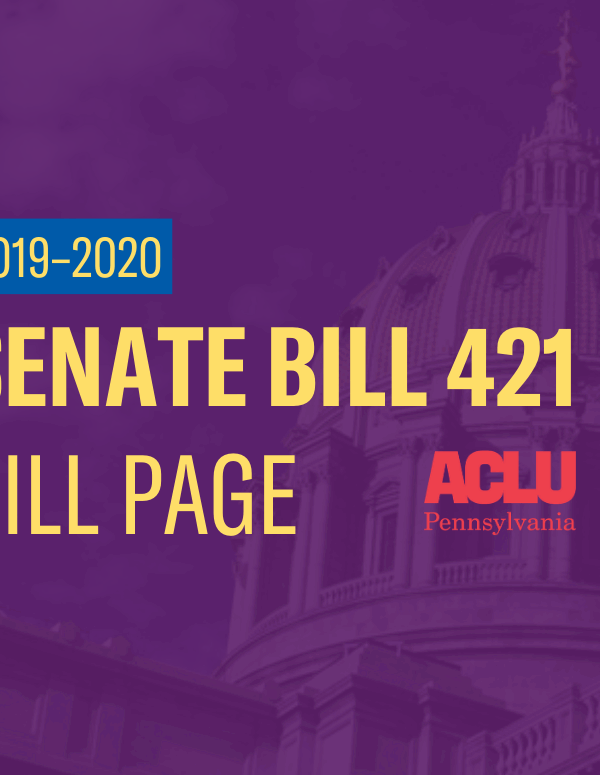 ACLU-PA Bill Page | SB 421