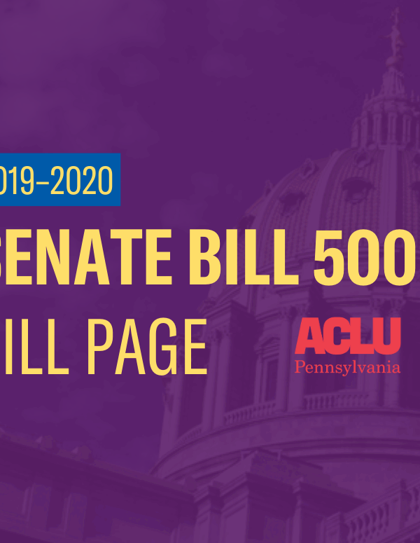 ACLU-PA Bill Page | SB 500