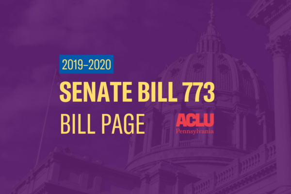 ACLU-PA Bill Page | SB 773