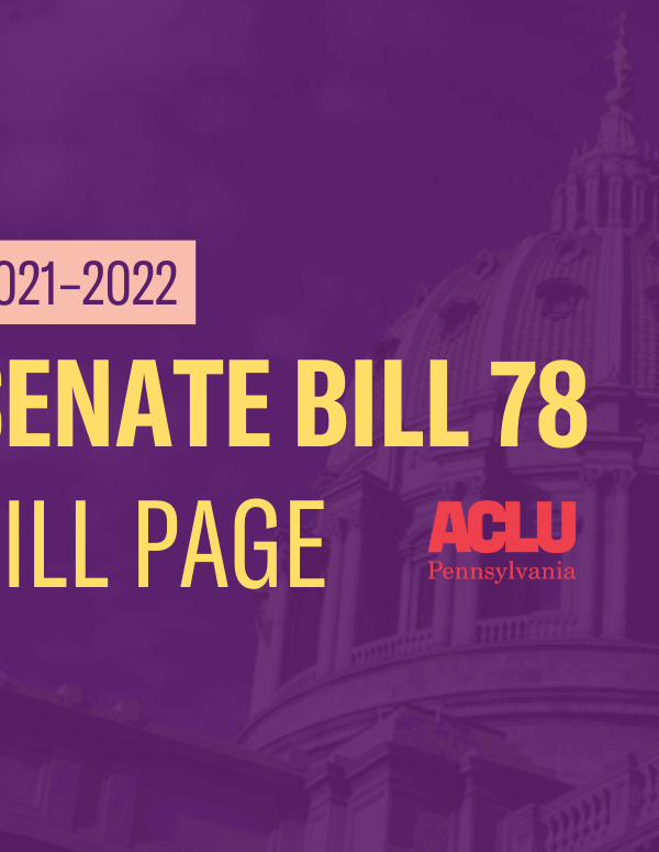 ACLU-PA Bill Page | SB 78