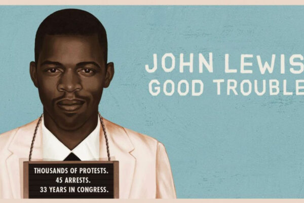 John Lewis Good Trouble