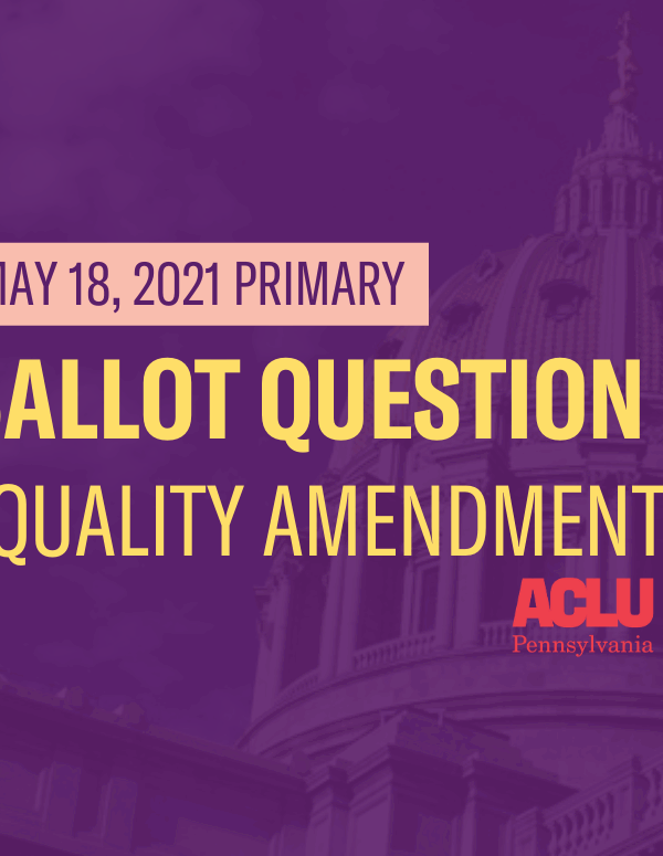 ACLU-PA Ballot Question | Equality Amendment