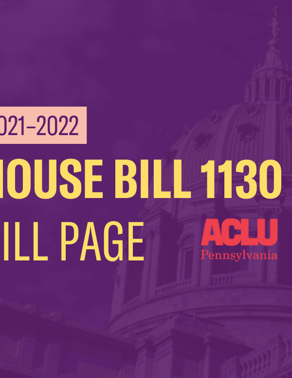 ACLU-PA Bill Page | HB 1130