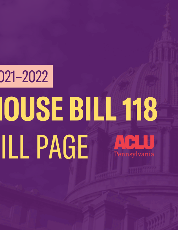 ACLU-PA Bill Page | HB 118