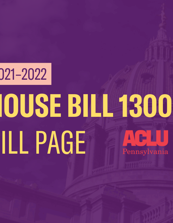 ACLU-PA Bill Page | HB 1300