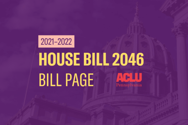 ACLU-PA Bill Page | HB 2046