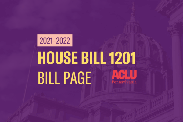 ACLU-PA Bill Page | HB 1201