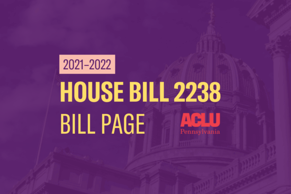 ACLU-PA Bill Page HB 2238