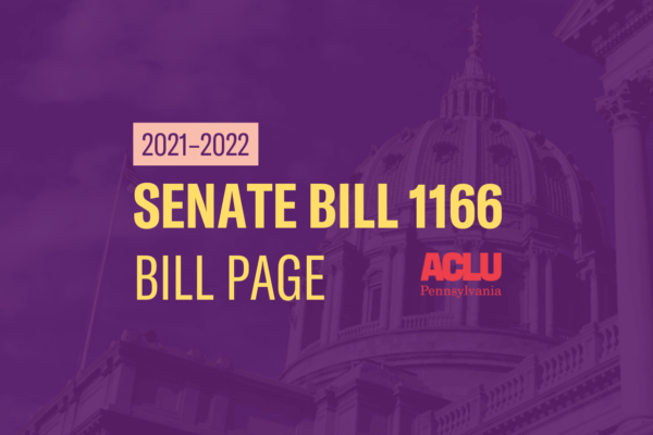 ACLU-PA Bill Page SB 1166