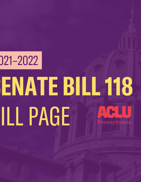 ACLU-PA Bill Page SB 118