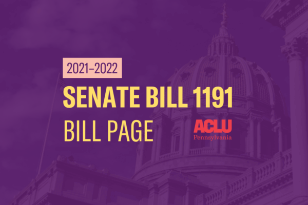 ACLU-PA Bill Page SB 1191