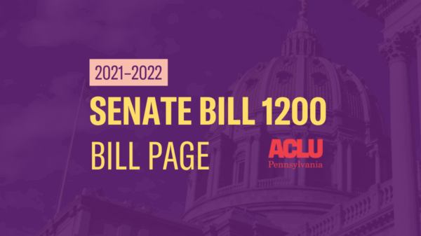 ACLU-PA Bill Page SB 1200