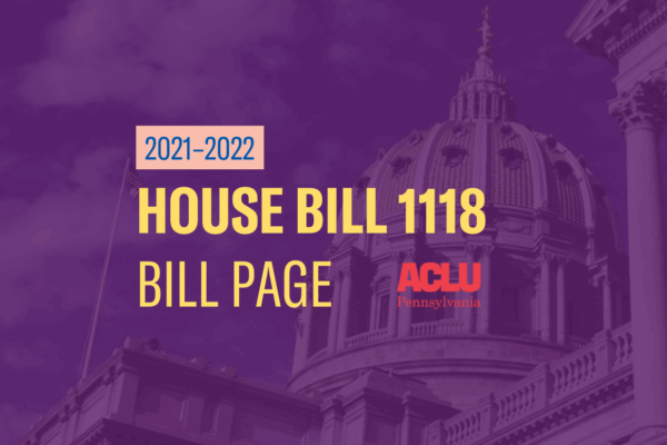ACLU-PA Bill Page HB 1118
