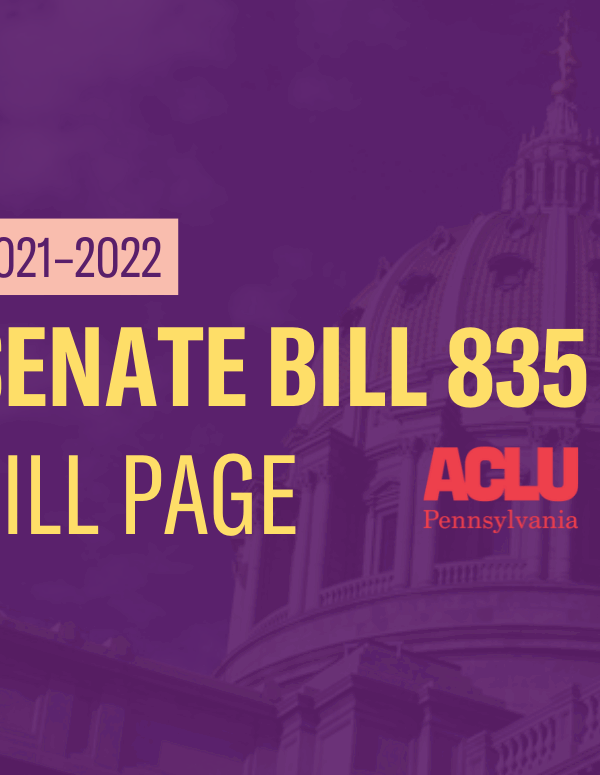 ACLU-PA Bill Page SB 835