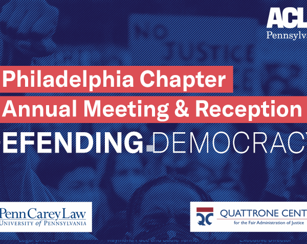 Philadelphia Chapter Annual Meeting & Reception: Defending Democracy