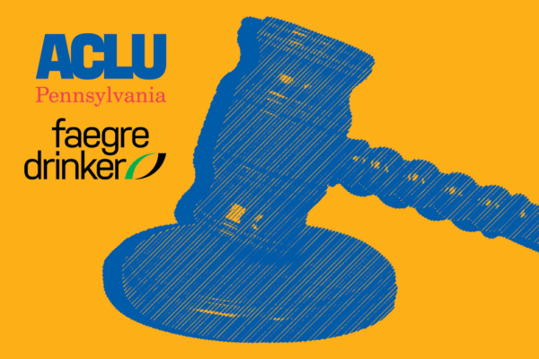 A blue gavel on a yellow background with the ACLU PA logo and Faegre Drinker logo