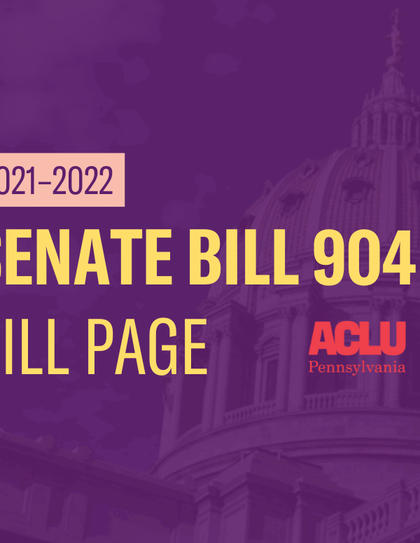 ACLU-PA Bill Page SB 904
