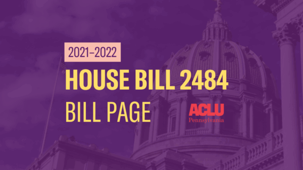 ACLU-PA Bill Page HB 2484