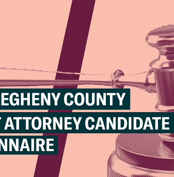 Text that reads: 2023 Allegheny County District Attorney Candidate Questionnaire