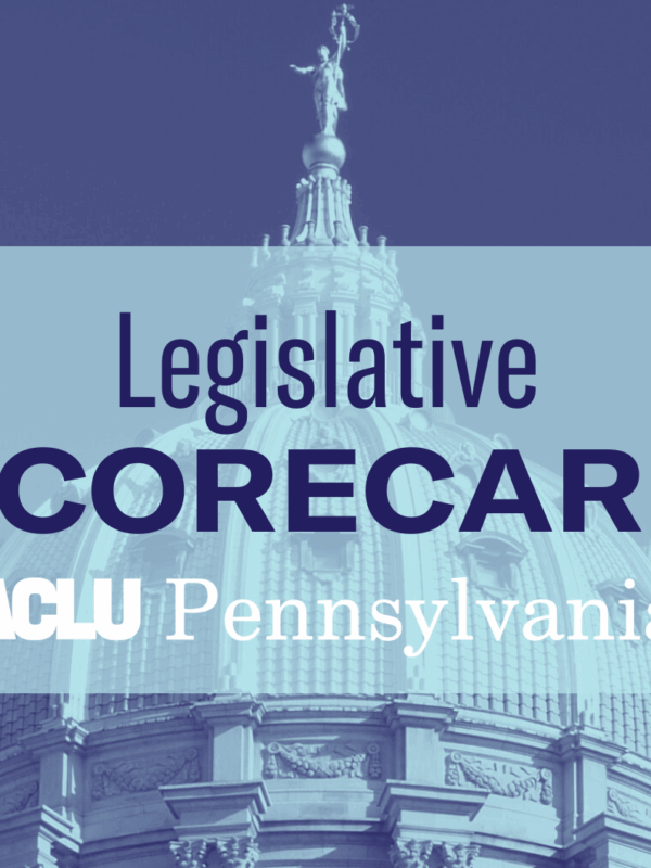 ACLU-PA Legislative scorecard