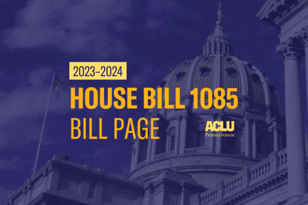 ACLU-PA Bill Page HB 1085