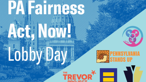 The Pennsylvania Capitol building in a light blue filter with logos from partner organizations and text that says, "PA Fairness Act, Now! Lobby Day