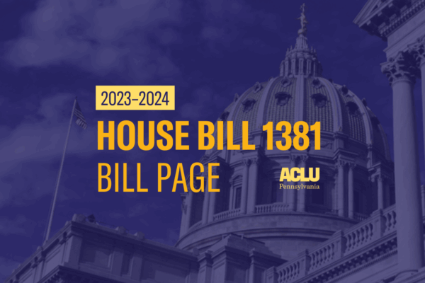 ACLU-PA Bill Page HB 1381