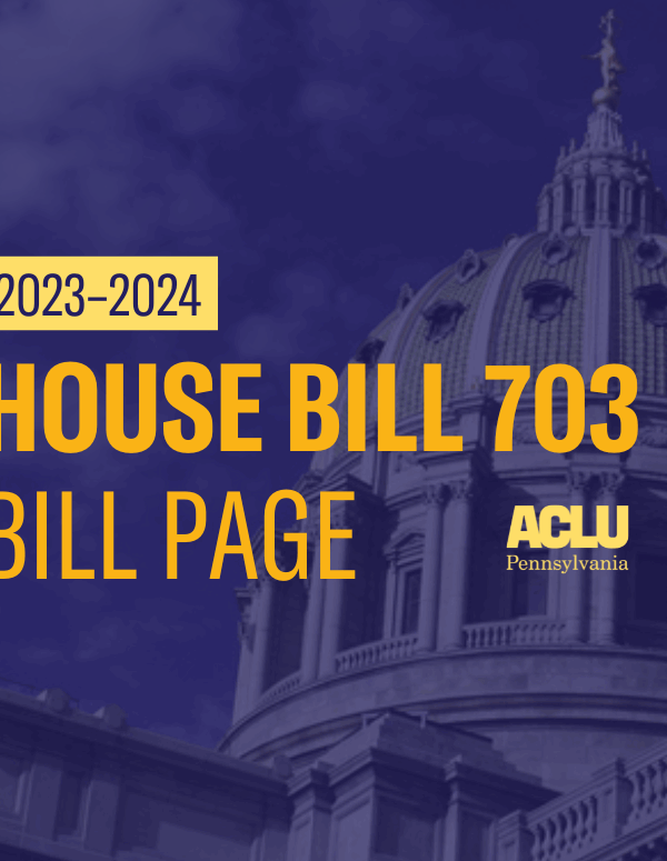 ACLU-PA Bill Page HB 703