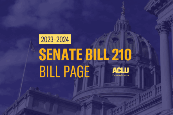 ACLU-PA Bill Page SB 210