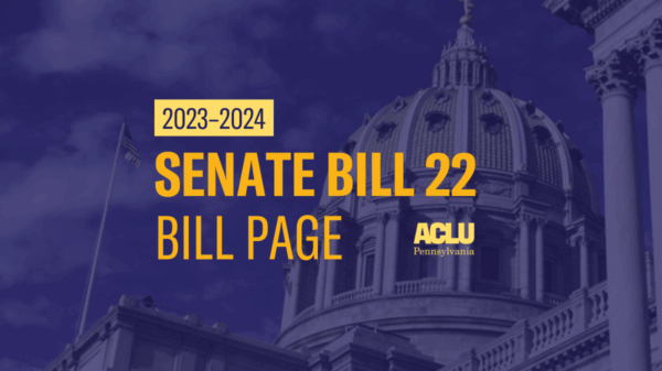 ACLU-PA Bill Page SB 22