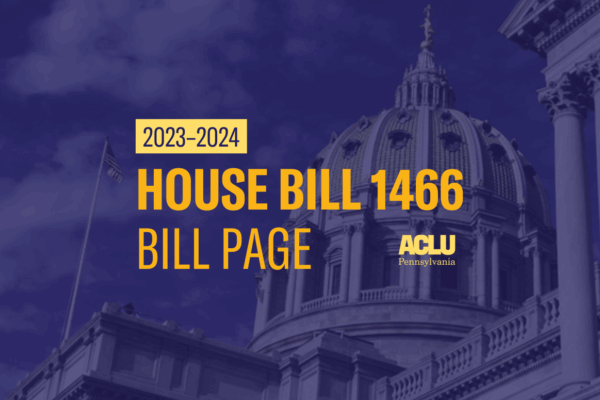 ACLU-PA Bill Page HB 1466