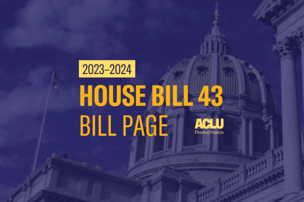 ACLU-PA Bill Page HB 43