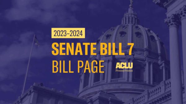 ACLU-PA Bill Page SB 7