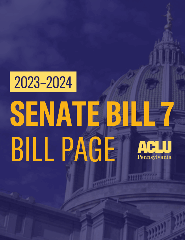 ACLU-PA Bill Page SB 7
