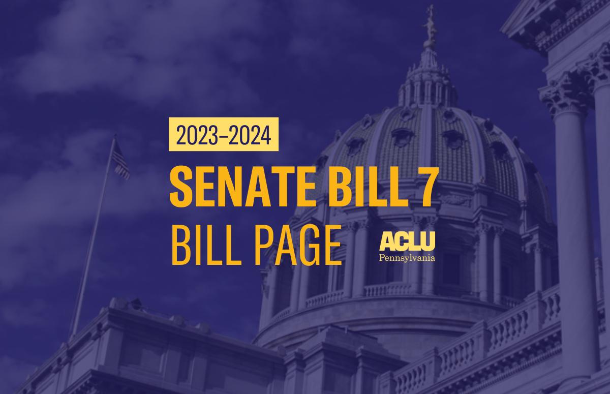 ACLU-PA Bill Page SB 7