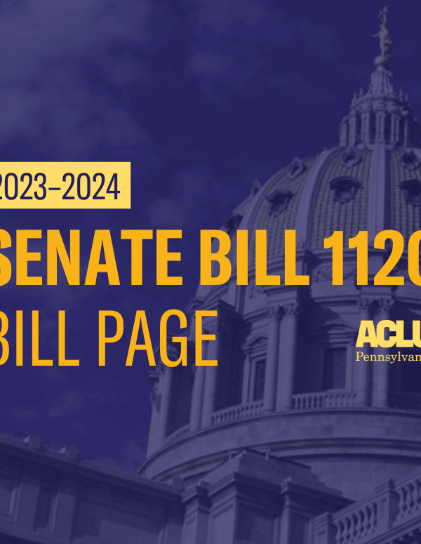 ACLU-PA Bill Page SB 1120