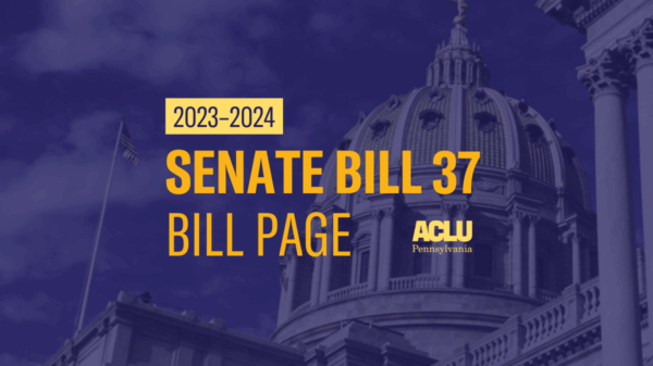 ACLU-PA Bill Page SB 37