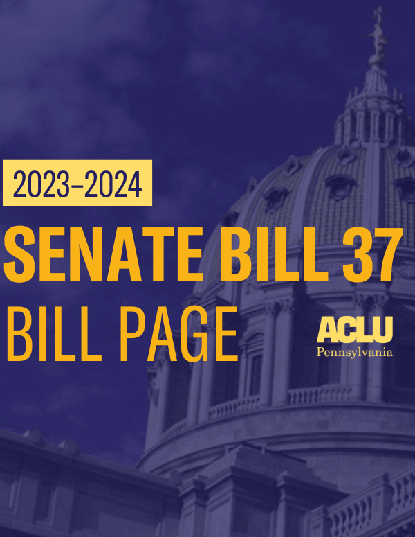 ACLU-PA Bill Page SB 37